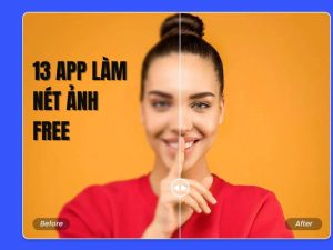 Cách làm nét ảnh với 13 app Miễn Phí trên điện thoại, máy tính