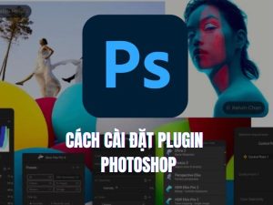 Cách cài đặt Plugin trong Photoshop cực dễ 